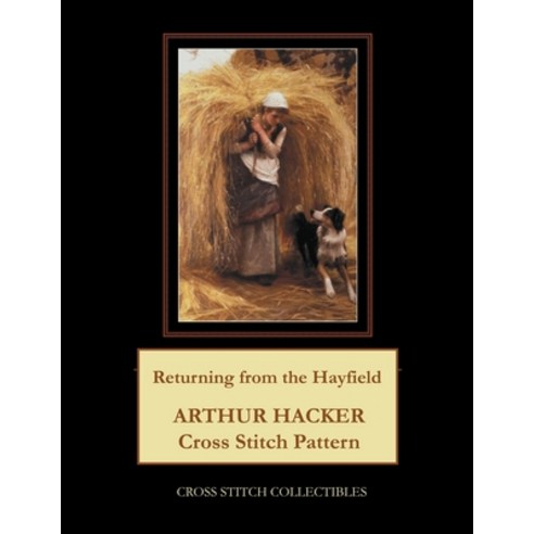 (영문도서) Returning from the Hayfield: Arthur Haacker Paperback, Independently Published, English, 9798714654947