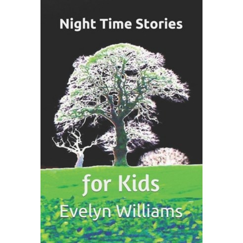 Night Time Stories: for Kids Paperback, Independently Published, English, 9798552305384