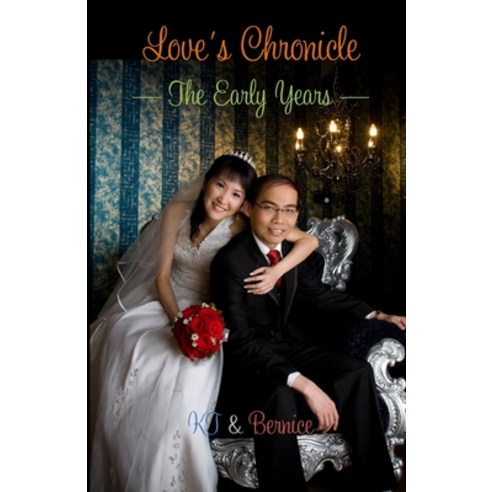 Love''s Chronicle: The Early Years Paperback, Independently Published