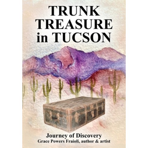 (영문도서) Trunk Treasure in Tucson: Journey of Discovery Paperback, Outskirts Press, English, 9781977234070