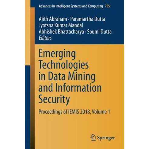 Emerging Technologies in Data Mining and Information Security: Proceedings of Iemis 2018 Volume 1 Paperback, Springer