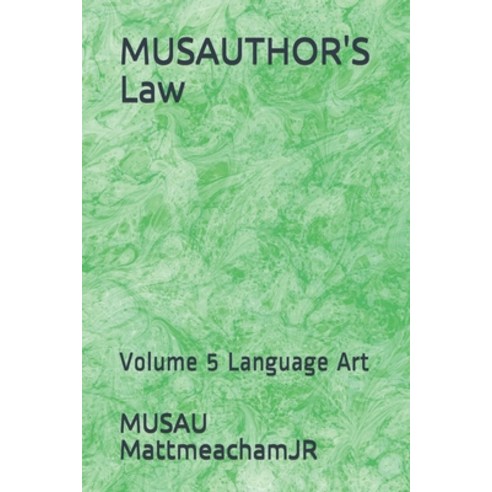 (영문도서) MUSAUTHOR''S Law: Volume 5 Language Art Paperback, Independently Published, English, 9781689655743