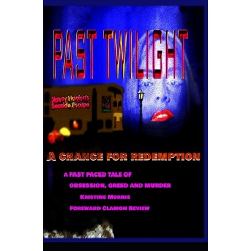 (영문도서) Past Twilight: A Chance for Redemption Paperback, Independently Published, English, 9798790988301