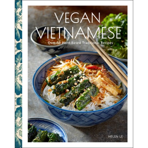 (영문도서) Vegan Vietnamese: Vibrant Plant-Based Recipes to Enjoy Every Day Hardcover, Rock Point, English, 9781631069307