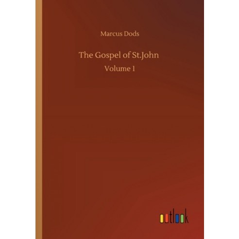 The Gospel of St.John: Volume 1 Paperback, Outlook Verlag
