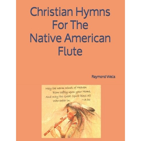 (영문도서) Christian Hymns For The Native American Flute Paperback, Independently Published, English, 9798507280957