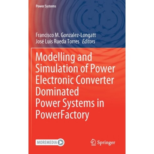 Modelling and Simulation of Power Electronic Converter Dominated Power Systems in Powerfactory Hardcover, Springer