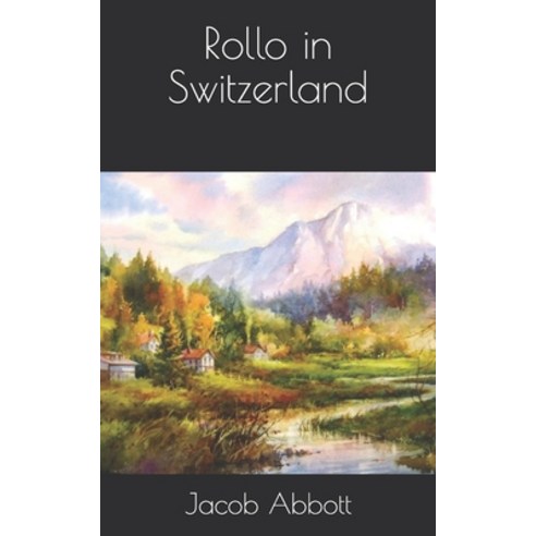 Rollo in Switzerland Paperback, Independently Published, English, 9798709290662
