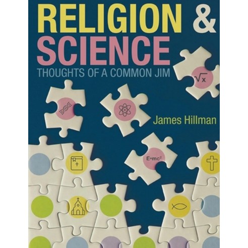 (영문도서) Religion & Science: Thoughts of a Common Jim Paperback, Bookside Press, English, 9781778835223