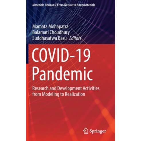 (영문도서) Covid-19 Pandemic: Research and Development Activities from Modeling to Realization Hardcover, Springer, English, 9789811643712
