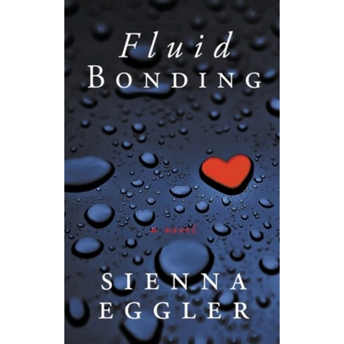 (영문도서) Fluid Bonding Paperback, Sienna Eggler, English, 9798215707807