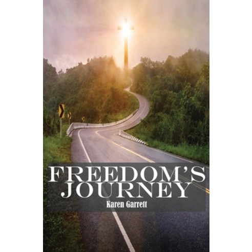 (영문도서) Freedom''s Journey Hardcover, Www.Graphpublishingllc.com, English, 9781734514230