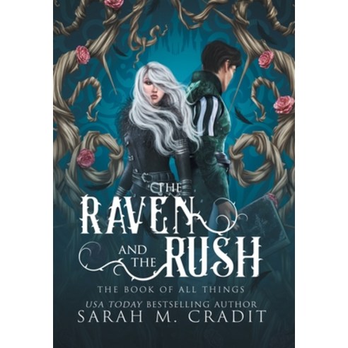 (영문도서) The Raven and the Rush: The Book of All Things Hardcover, Sarah M. Cradit, English, 9780578328881