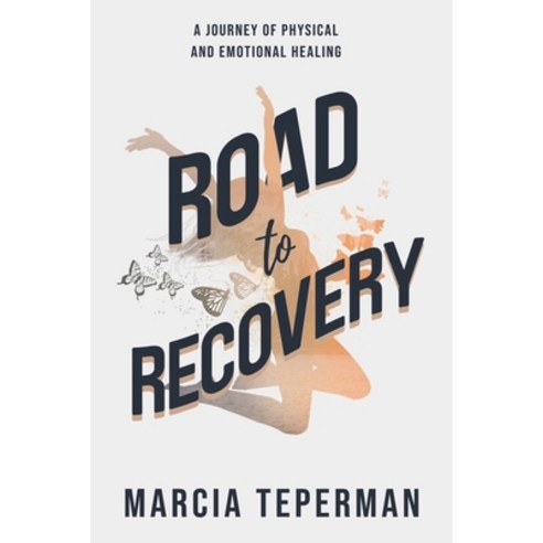 (영문도서) Road to Recovery: A Journey of Physical and Emotional Healing Paperback, Balboa Press Au, English, 9781982292003