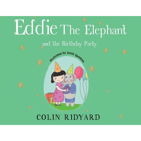 Eddie the Elephant and the Birthday Party Paperback, Nightingale Books, English, 9781838750626