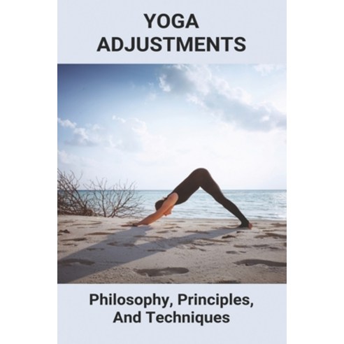 Yoga Adjustments: Philosophy Principles And Techniques: Tummy Control Yoga Pants Paperback, Independently Published, English, 9798748080057