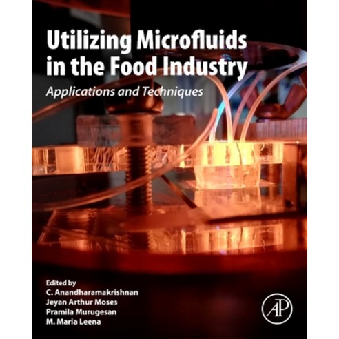 (영문도서) Utilizing Microfluids in the Food Industry: Applications and Techniques Paperback, Academic Press, English, 9780443134531