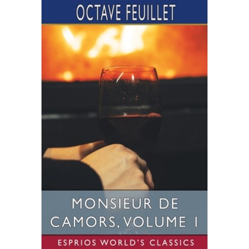 (영문도서) Monsieur De Camors Volume 1 (Esprios Classics) Paperback, Blurb ...