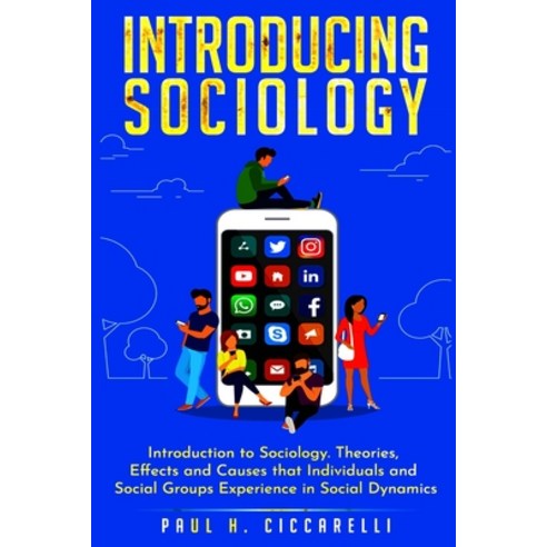 Introducing Sociology: Introduction to Sociology. Theories Effects and Causes that Individuals and ... Paperback, Independently Published, English, 9798602095753