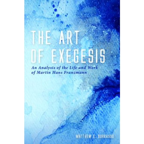 The Art of Exegesis Paperback, Wipf & Stock Publishers