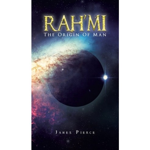 (영문도서) RAH''MI The Origin of Man Hardcover, Pen Culture Solutions, English, 9781638122494
