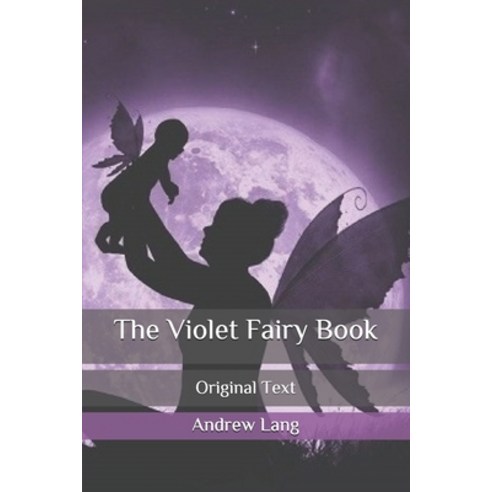 The Violet Fairy Book: Original Text Paperback, Independently Published, English, 9798676633844