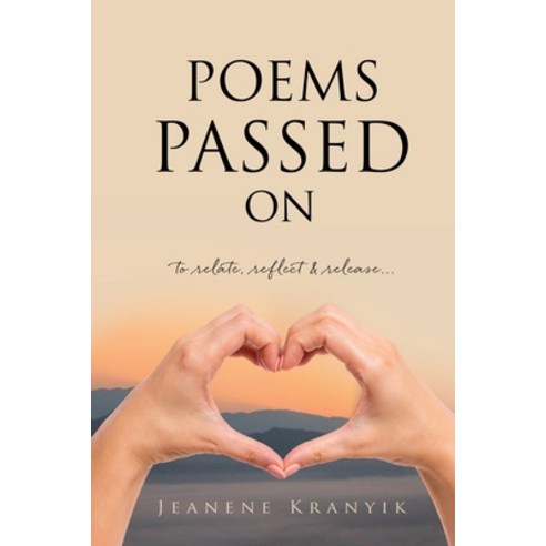 (영문도서) Poems Passed On: to relate reflect & release... Paperback, Xulon Press, English, 9781662854651