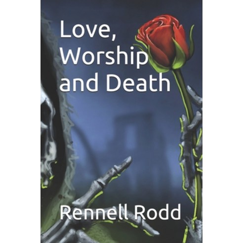 Love Worship and Death Paperback, Independently Published, English, 9798688887037