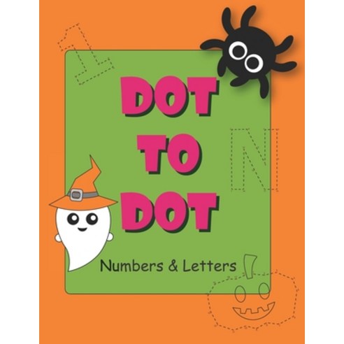 Dot to Dot Numbers and Letters: Connect the dots for kids ages 3-5. Numbers Numerical Order Counti... Paperback, Independently Published