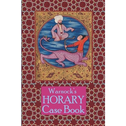 (영문도서) Warnock''s Horary Case Book 2nd Edition Paperback, Lulu.com, English, 9780557202867