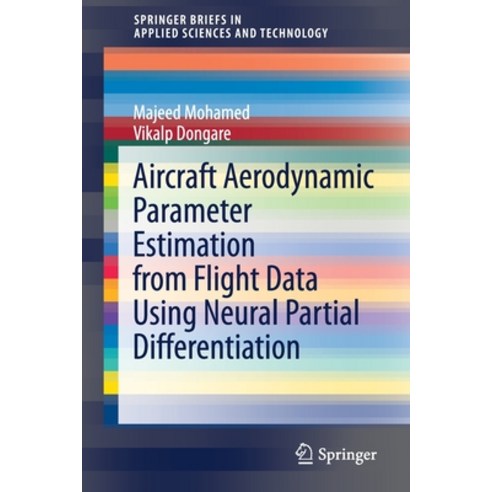 Aircraft Aerodynamic Parameter Estimation from Flight Data Using Neural Partial Differentiation Paperback, Springer, English, 9789811601033