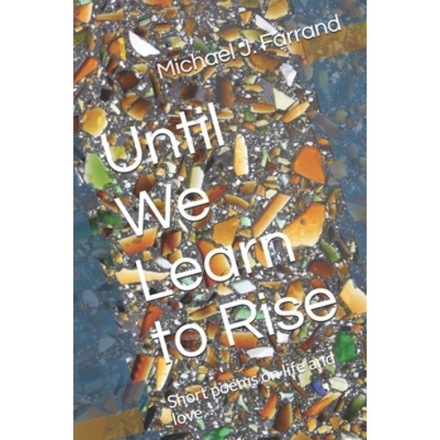Until We Learn to Rise Paperback, Independently Published