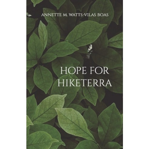 (영문도서) Hope for Hiketerra Paperback, Independently Published, English, 9798388240224