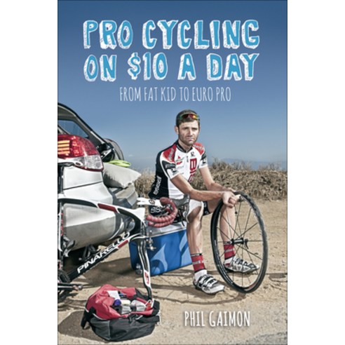 (영문도서) Pro Cycling on $10 a Day: From Fat Kid to Euro Pro Paperback, VeloPress, English, 9781937715243