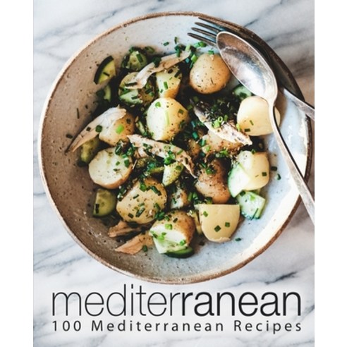 Mediterranean: 100 Mediterranean Recipes Paperback, Independently Published, English, 9798646420597