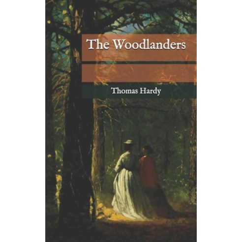 The Woodlanders Paperback, Independently Published, English, 9798576913213