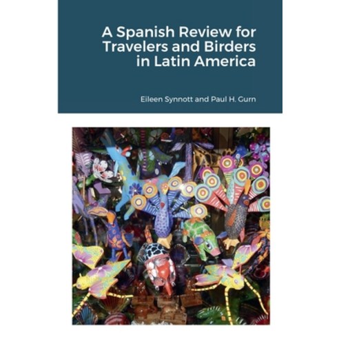 (영문도서) A Spanish Review for Travelers and Birders in Latin America Paperback, Lulu.com, English, 9781678129002