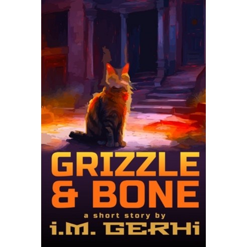 (영문도서) Grizzle & Bone: a short story Paperback, Independently Published, English, 9798748760515