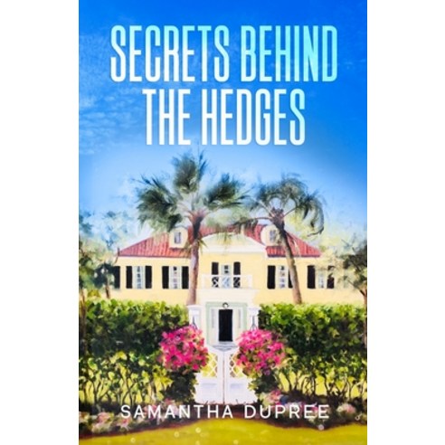 Secrets Behind the Hedges Paperback, Morrison House