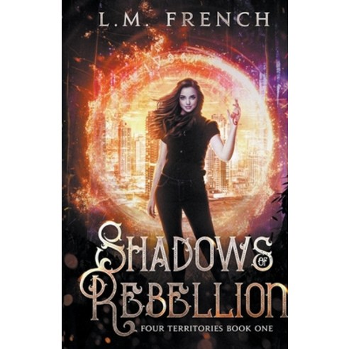 (영문도서) Shadows of Rebellion Paperback, L.M. French, English, 9798201293192