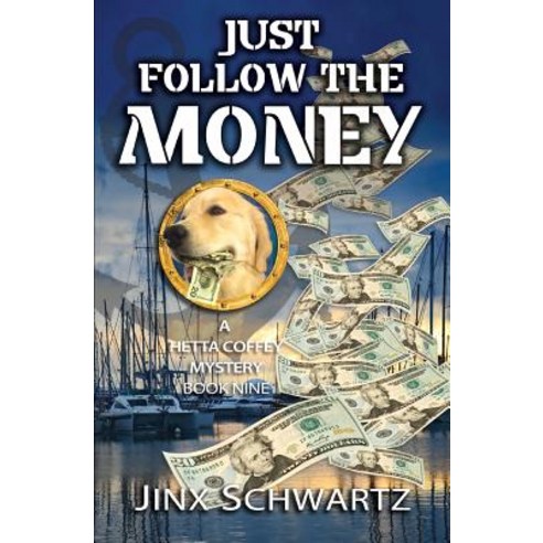 (영문도서) Just Follow The Money Paperback, Createspace Independent Pub..., English, 9781975627768