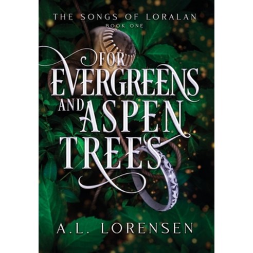 (영문도서) For Evergreens and Aspen Trees Hardcover, Phoenix Quill Press L. L. C., English, 9798986454924