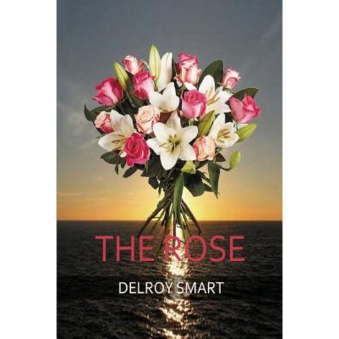 (영문도서) The Rose: Tell me you love me -With a Rose Paperback, www.bnpublishing.com, English, 9781684115693
