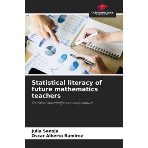 (영문도서) Statistical literacy of future mathematics teachers Paperback, Our Knowledge Publishing, English, 9786206404934