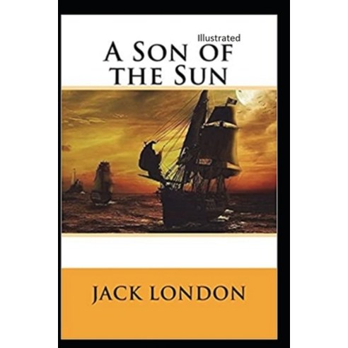 A Son of the Sun Illustrated Paperback, Independently Published, English, 9798746614292