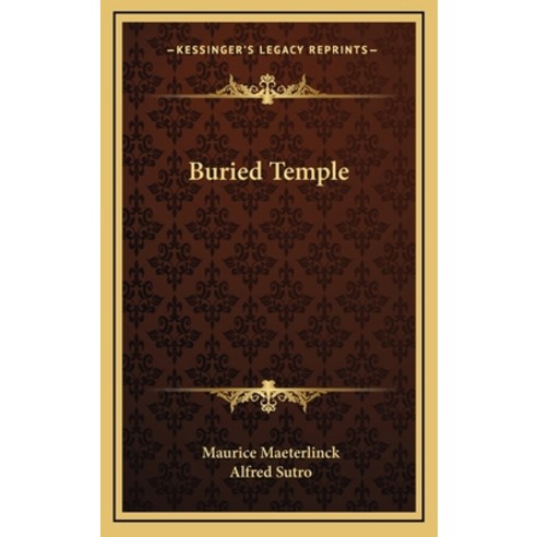 (영문도서) Buried Temple Hardcover, Kessinger Publishing, English, 9781163487310
