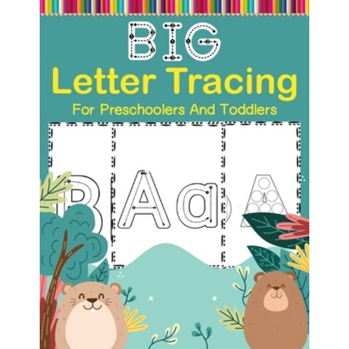 Big Letter Tracing For Preschoolers And Toddlers: Preschoolers And Toddlers Practice line tracing p... Paperback, Independently Published, English, 9798568444008