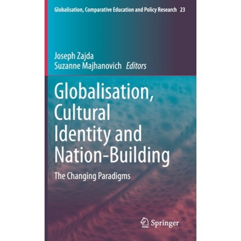 Globalisation Cultural Identity and Nation-Building: The Changing Paradigms Hardcover, Springer, English, 9789402420135
