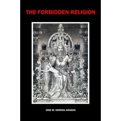 The Forbidden Religion Paperback, Independently Published