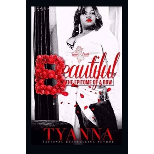 Beautiful: The Epitome Of A BBW Paperback, Independently Published